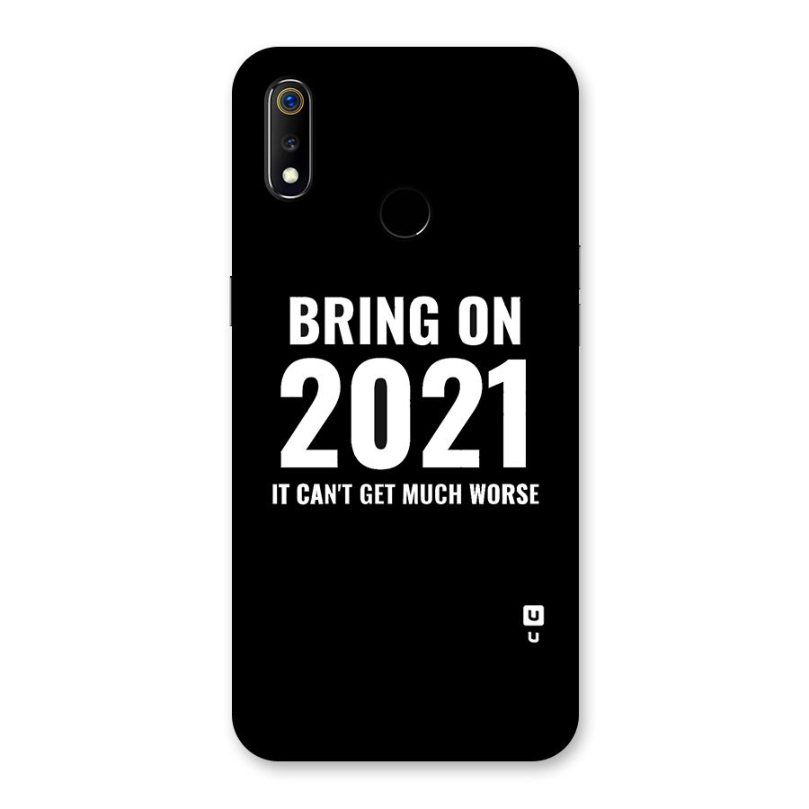 Bring On 2021 Back Case for Realme 3