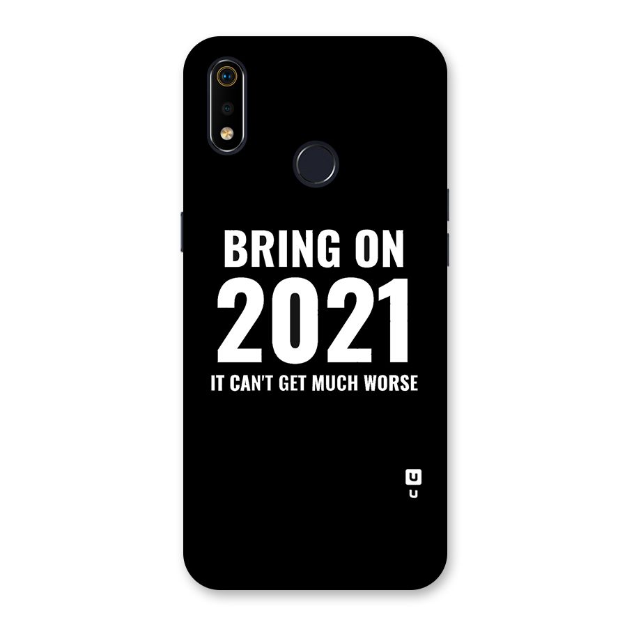 Bring On 2021 Back Case for Realme 3i
