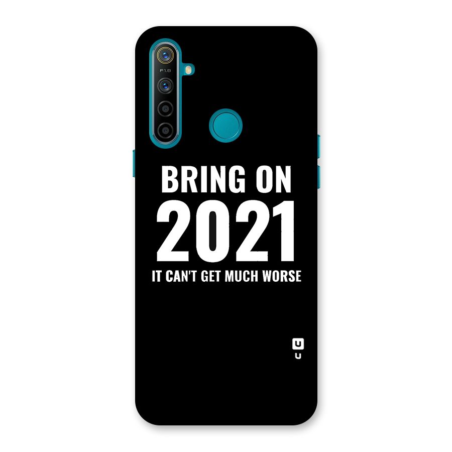 Bring On 2021 Back Case for Realme 5i