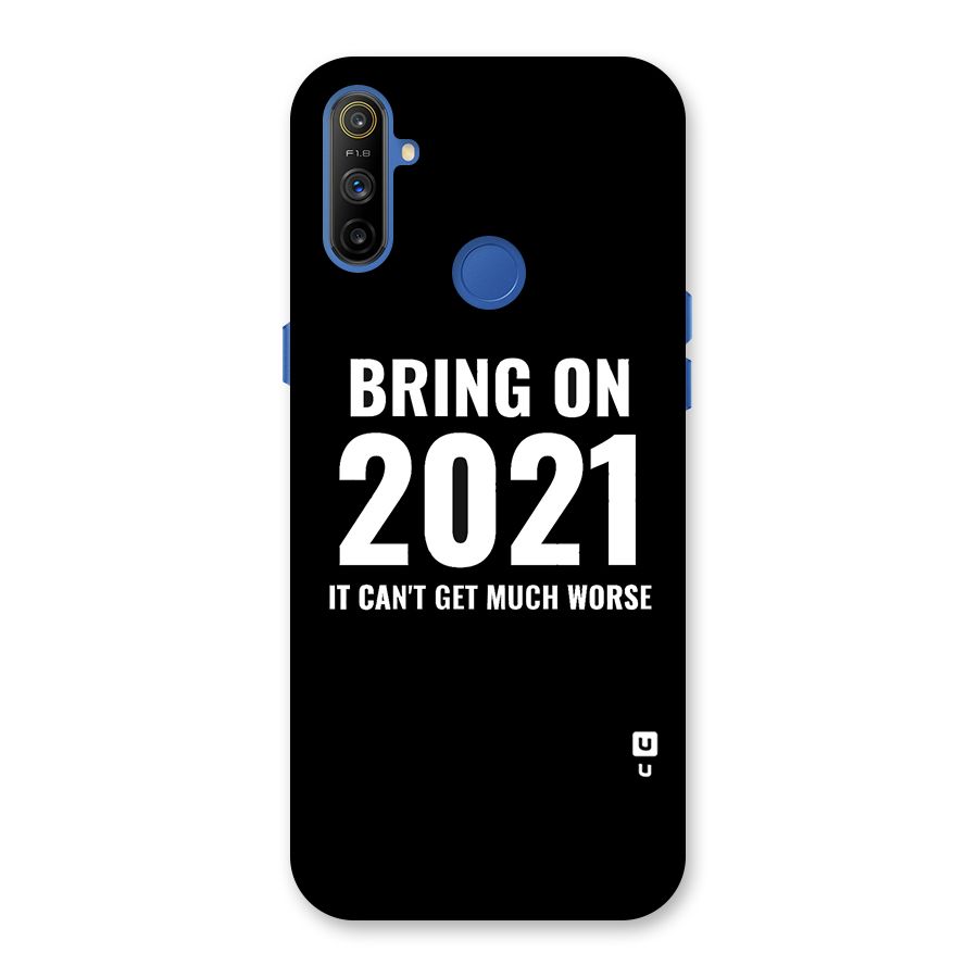Bring On 2021 Back Case for Realme Narzo 10A