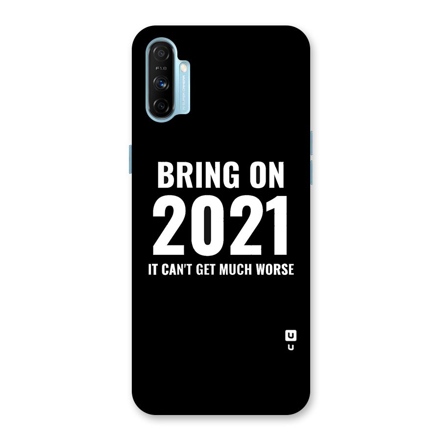Bring On 2021 Back Case for Realme Narzo 20A