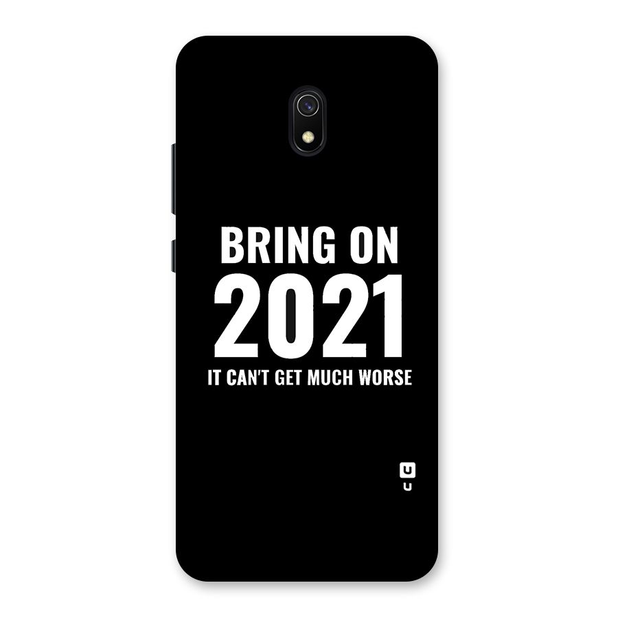 Bring On 2021 Back Case for Redmi 8A