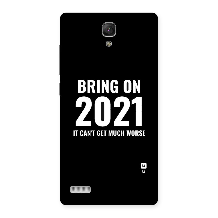 Bring On 2021 Back Case for Redmi Note