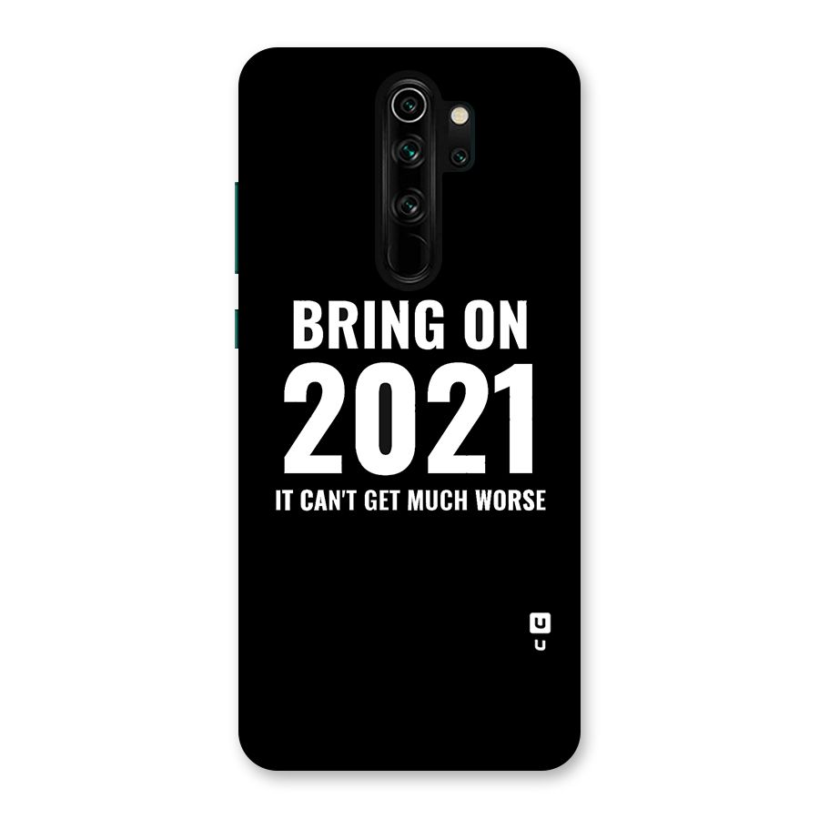 Bring On 2021 Back Case for Redmi Note 8 Pro