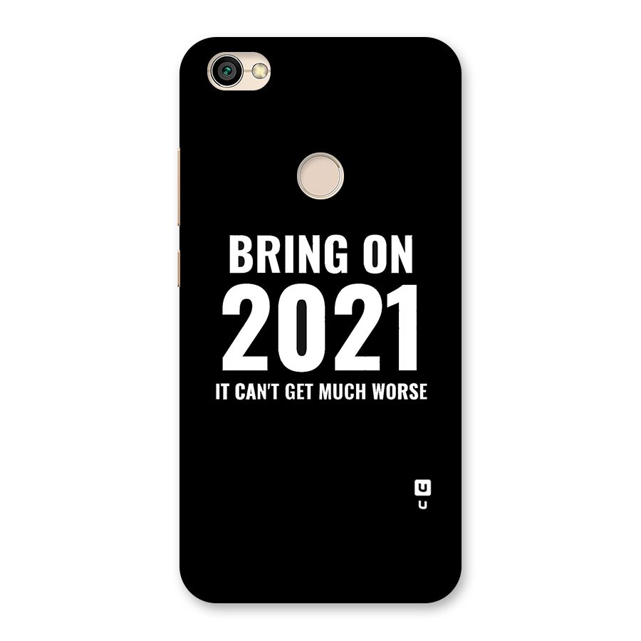 Bring On 2021 Back Case for Redmi Y1 2017