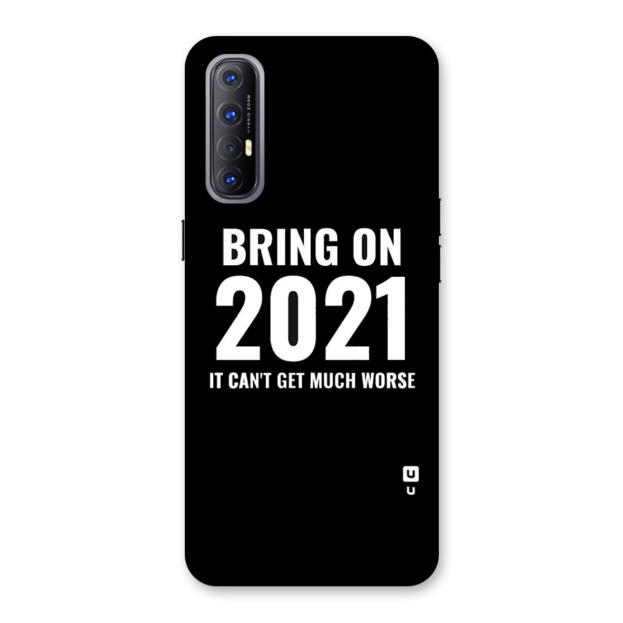 Bring On 2021 Back Case for Reno3 Pro