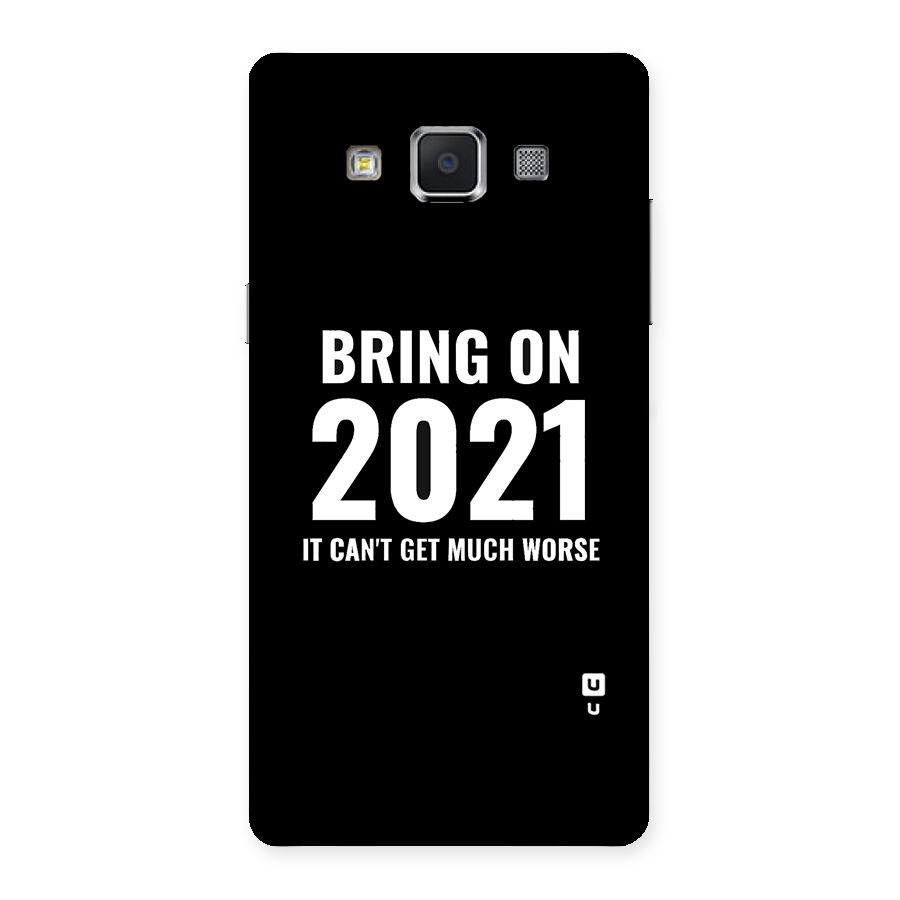 Bring On 2021 Back Case for Samsung Galaxy A5