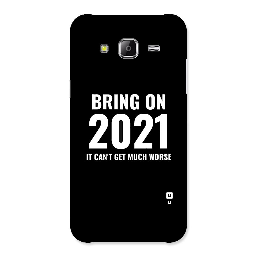 Bring On 2021 Back Case for Samsung Galaxy J2 Prime