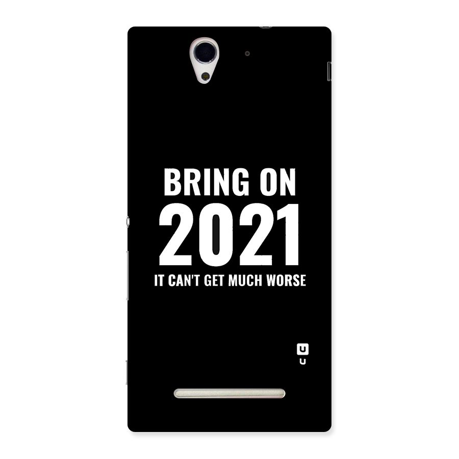 Bring On 2021 Back Case for Sony Xperia C3