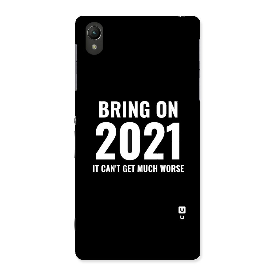 Bring On 2021 Back Case for Sony Xperia Z2