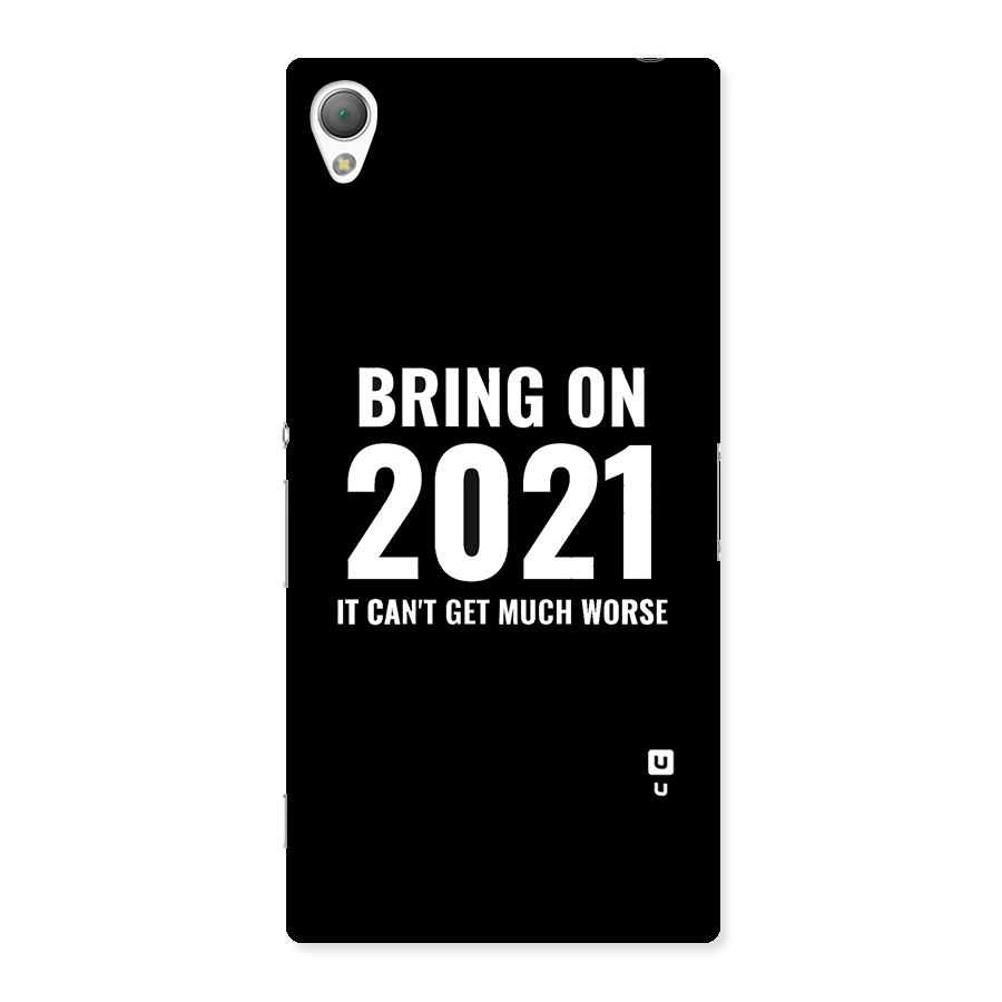 Bring On 2021 Back Case for Sony Xperia Z3