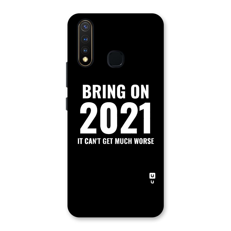 Bring On 2021 Back Case for Vivo U20