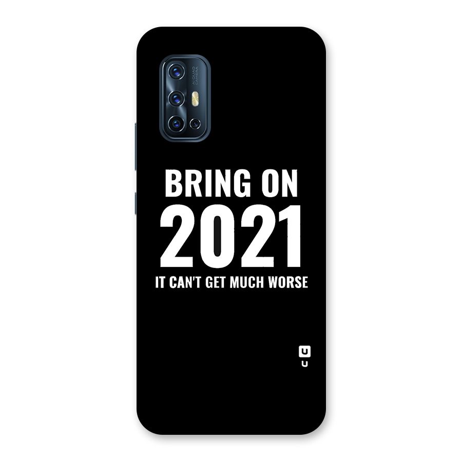 Bring On 2021 Back Case for Vivo V17