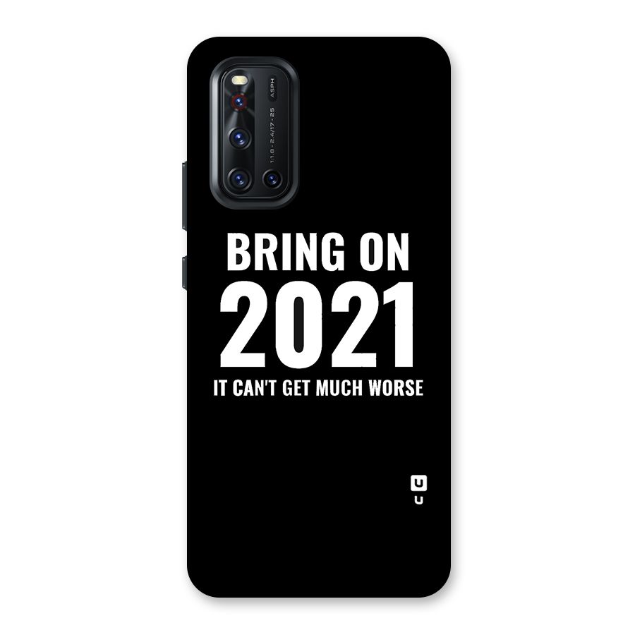 Bring On 2021 Back Case for Vivo V19