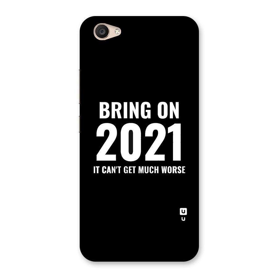 Bring On 2021 Back Case for Vivo V5 Plus