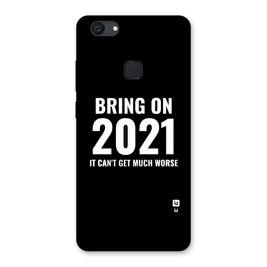 Bring On 2021 Back Case for Vivo V7 Plus