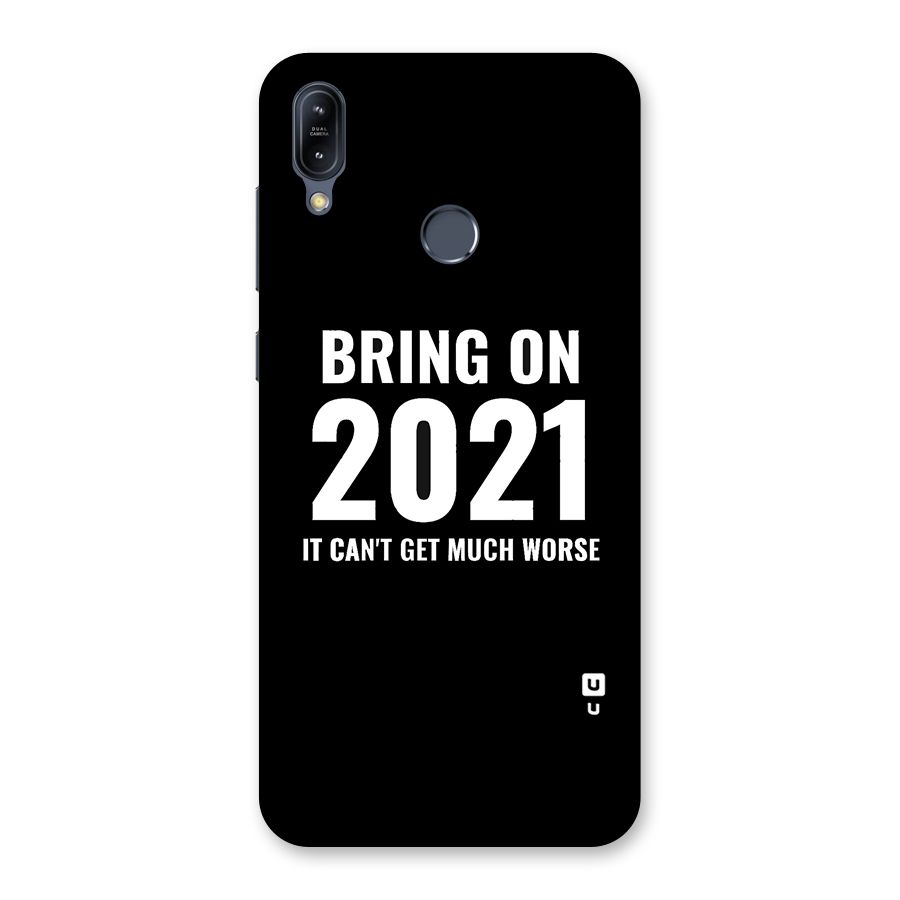 Bring On 2021 Back Case for Zenfone Max M2