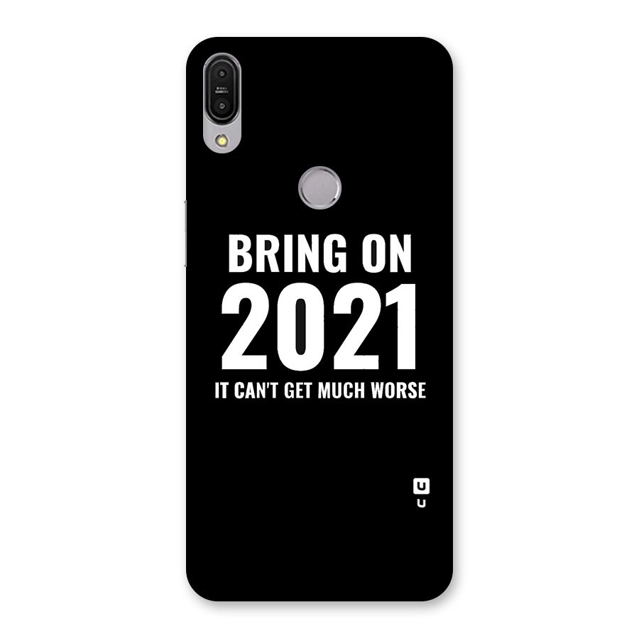 Bring On 2021 Back Case for Zenfone Max Pro M1