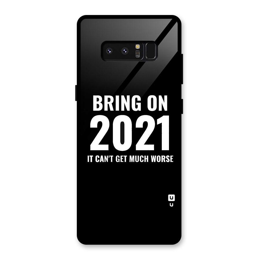Bring On 2021 Glass Back Case for Galaxy Note 8