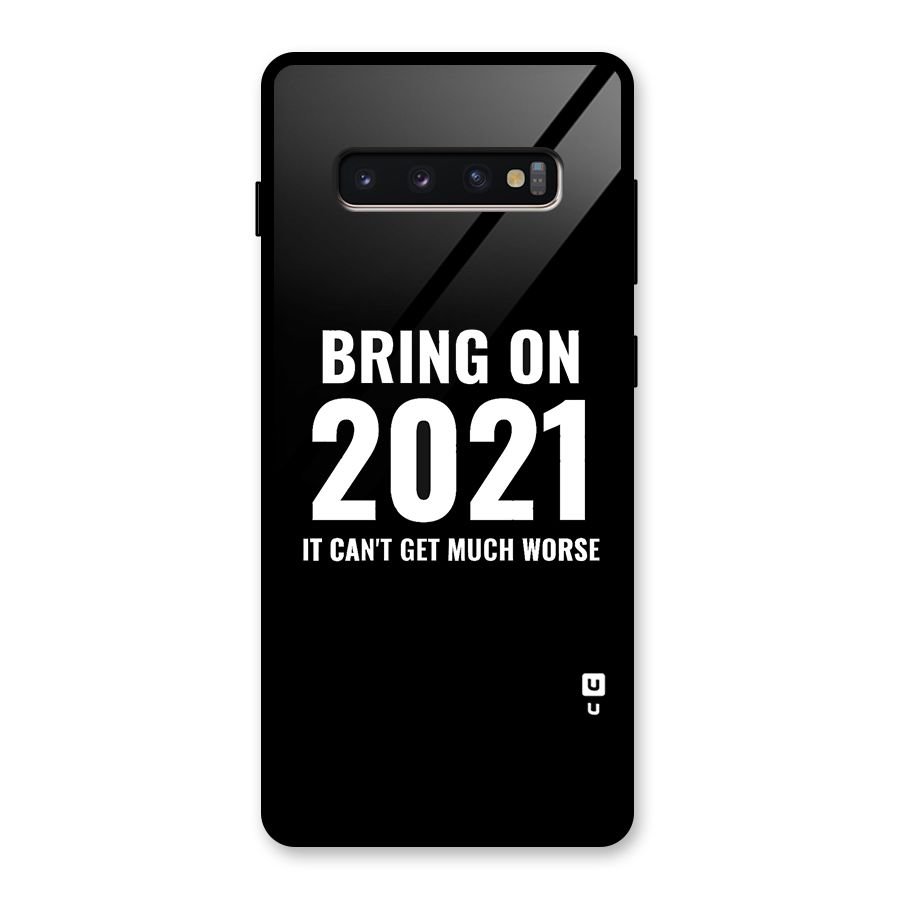 Bring On 2021 Glass Back Case for Galaxy S10 Plus