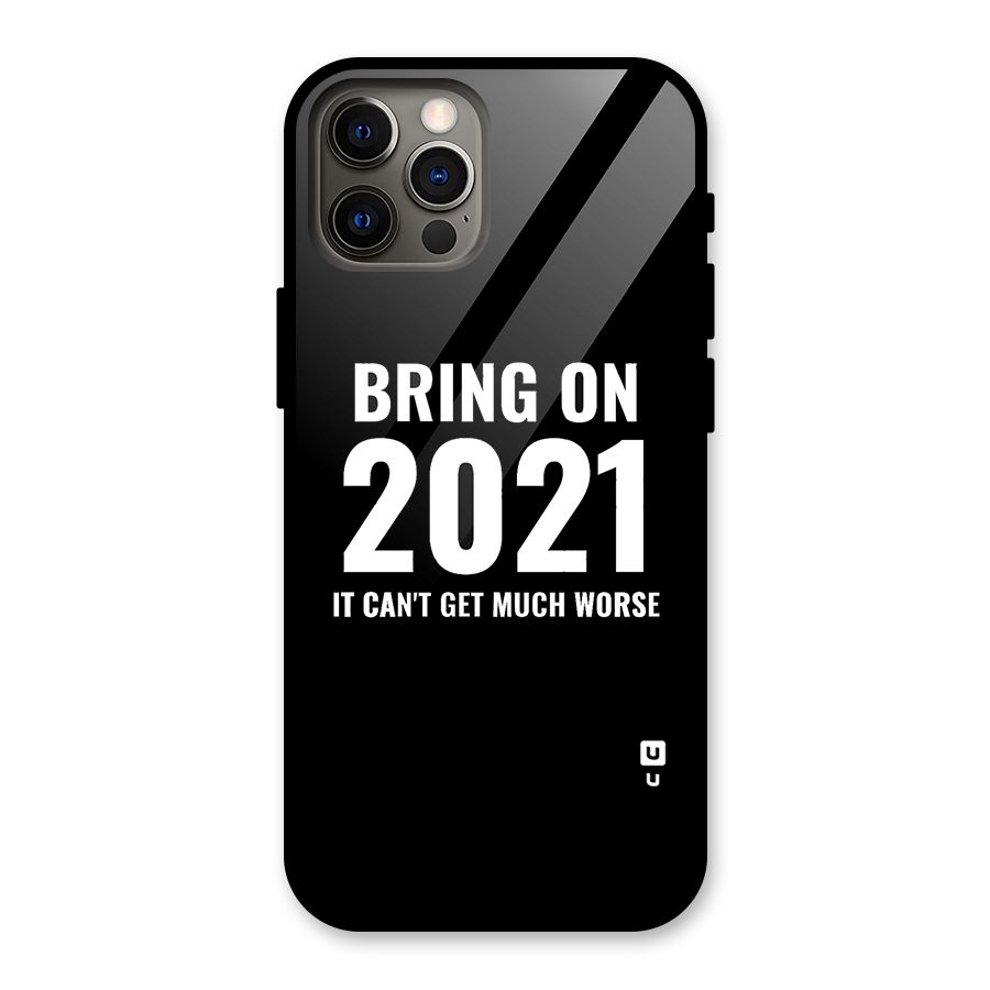 Bring On 2021 Glass Back Case for iPhone 12 Pro