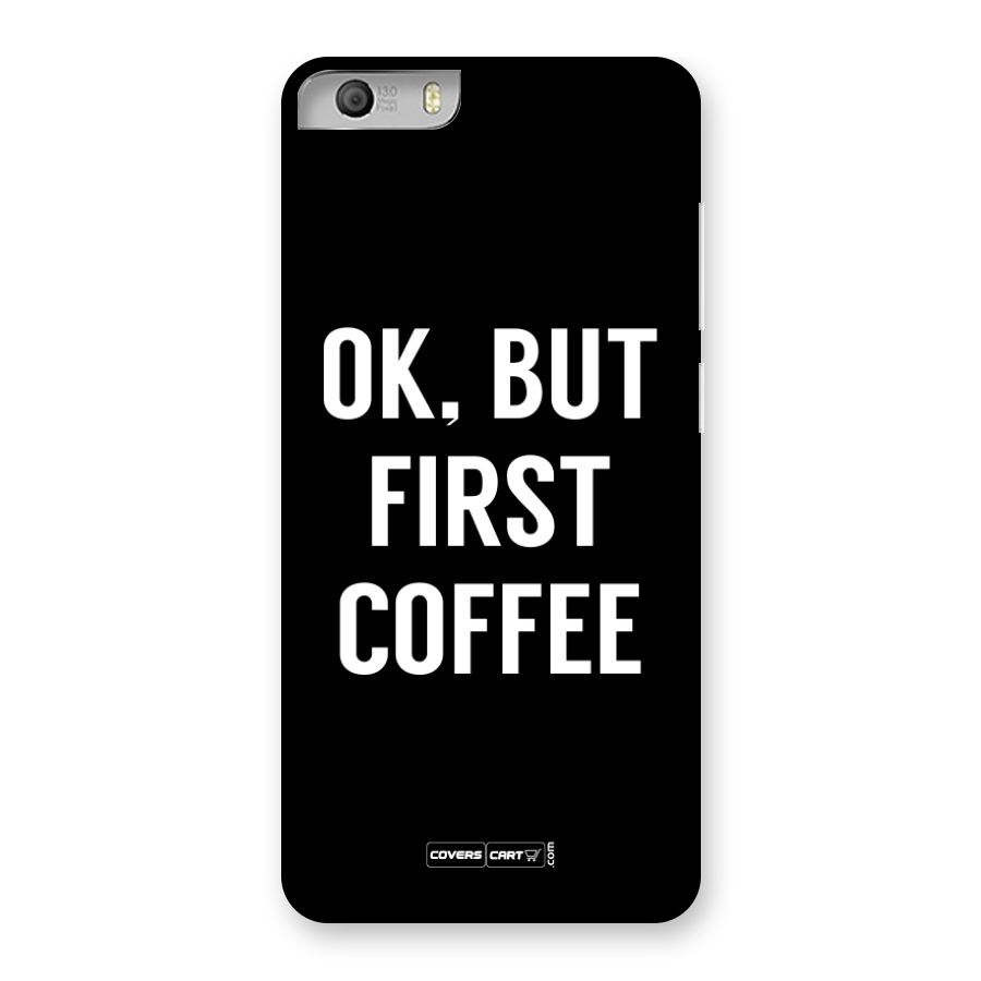 But First Coffee Back Case for Micromax Canvas Knight 2