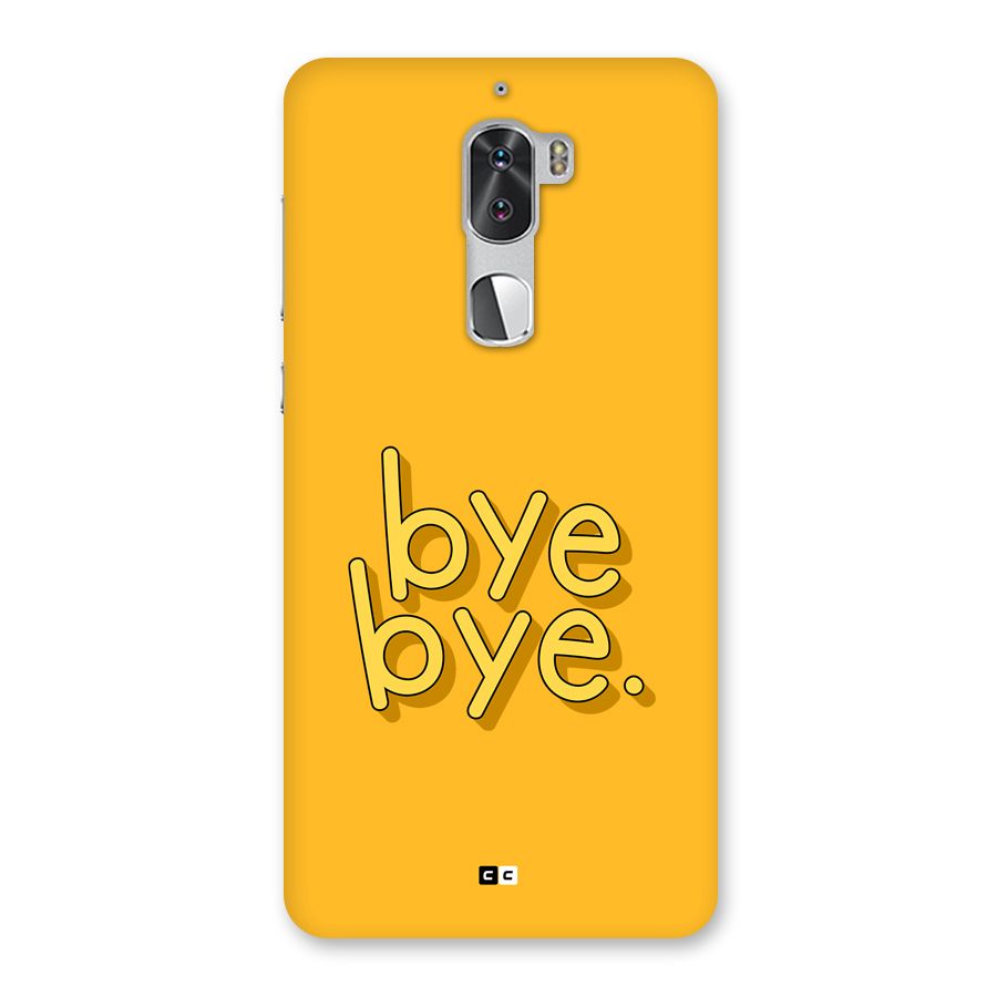 Bye Bye Back Case for Coolpad Cool 1