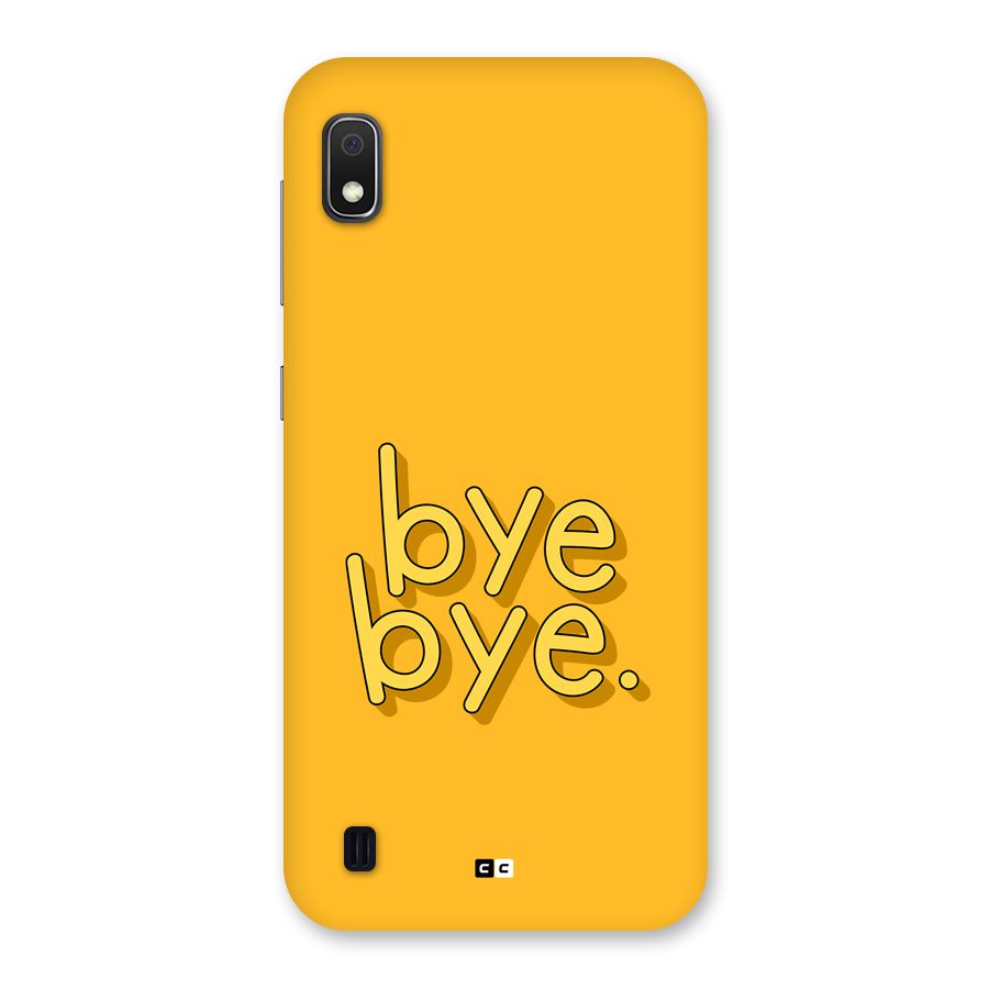 Bye Bye Back Case for Galaxy A10
