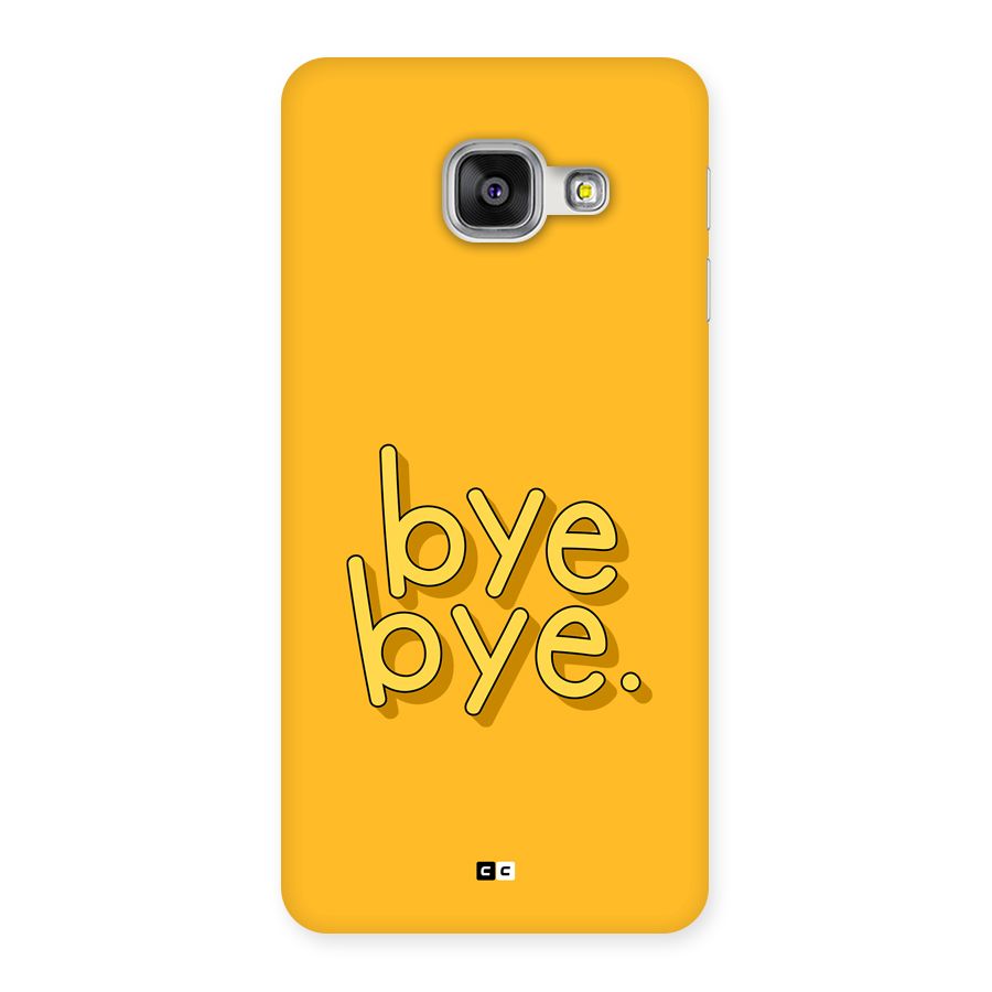 Bye Bye Back Case for Galaxy A3 (2016)