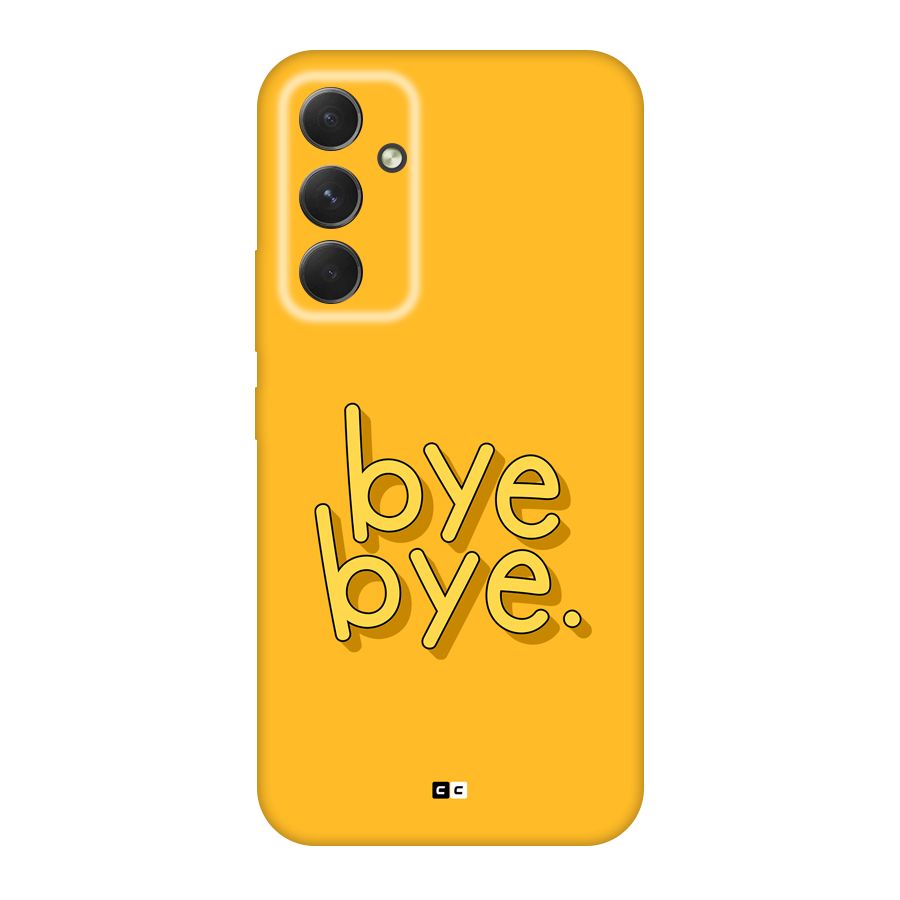 Bye Bye Back Case for Galaxy A54