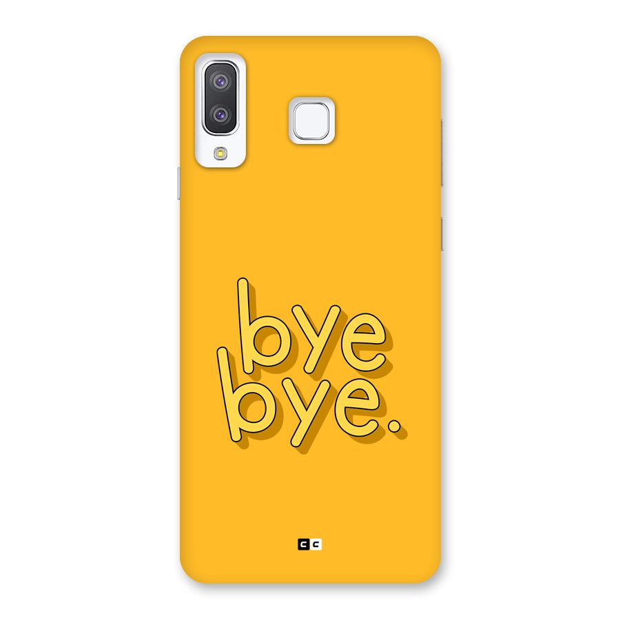 Bye Bye Back Case for Galaxy A8 Star