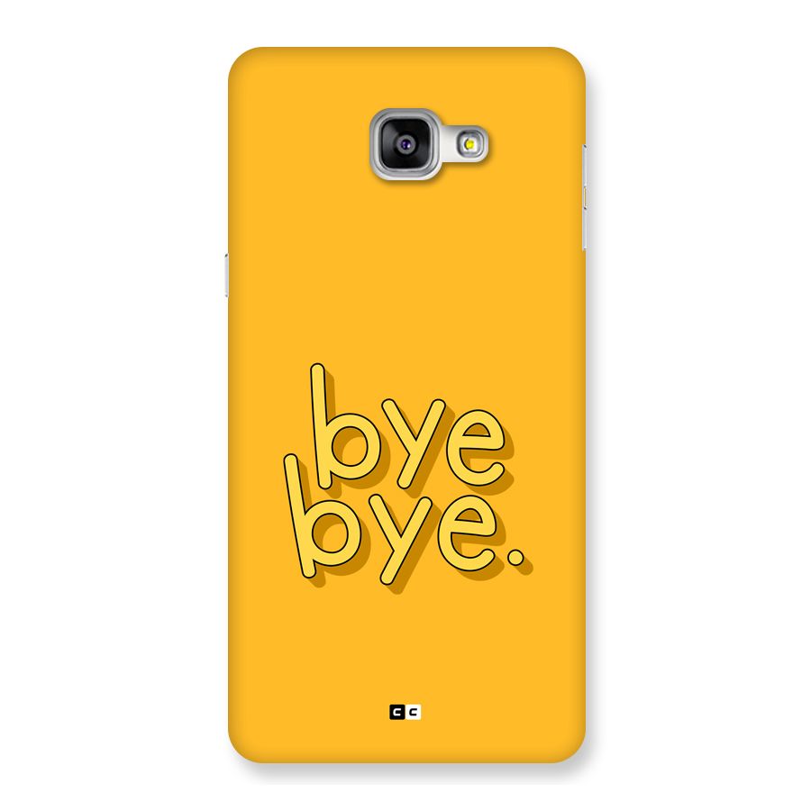 Bye Bye Back Case for Galaxy A9