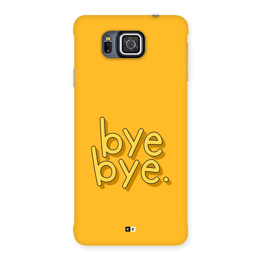 Bye Bye Back Case for Galaxy Alpha