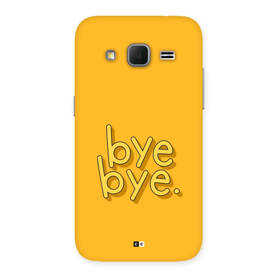 Bye Bye Back Case for Galaxy Core Prime