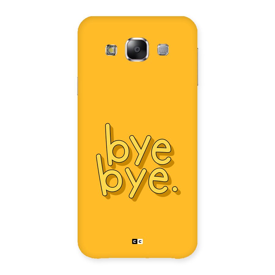 Bye Bye Back Case for Galaxy E5