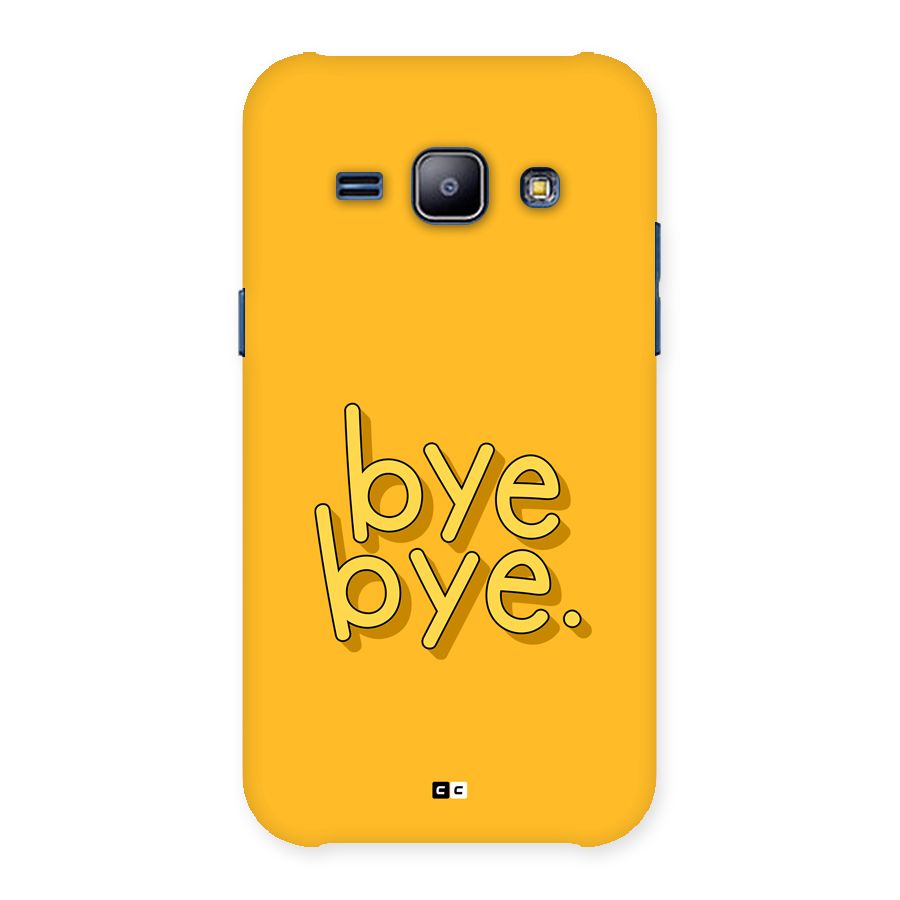Bye Bye Back Case for Galaxy J1