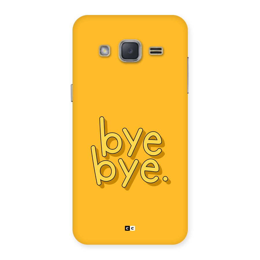 Bye Bye Back Case for Galaxy J2
