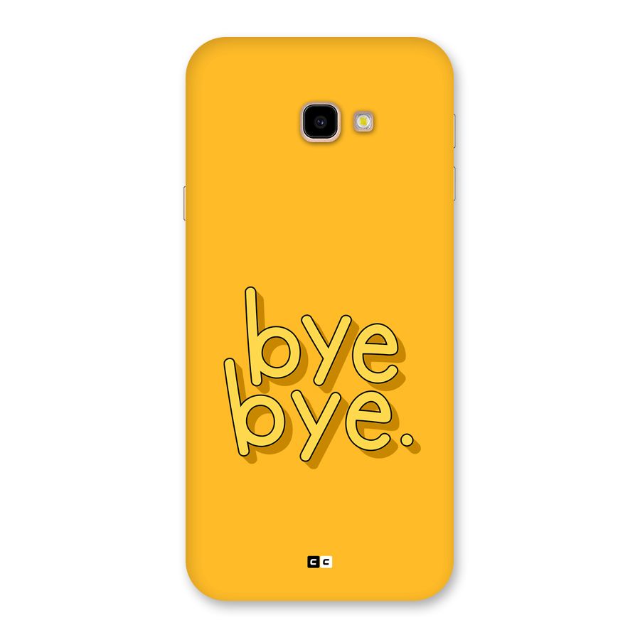Bye Bye Back Case for Galaxy J4 Plus