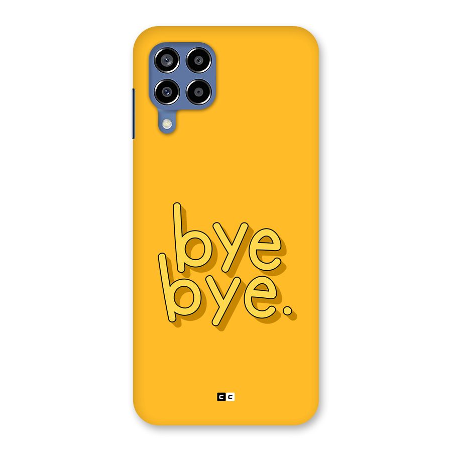Bye Bye Back Case for Galaxy M53 5G
