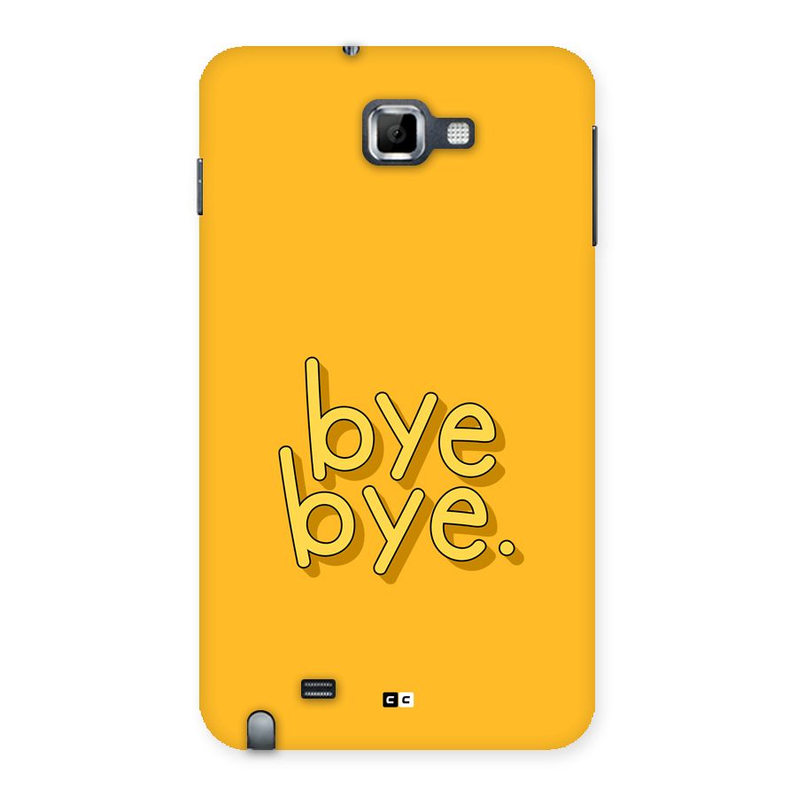 Bye Bye Back Case for Galaxy Note