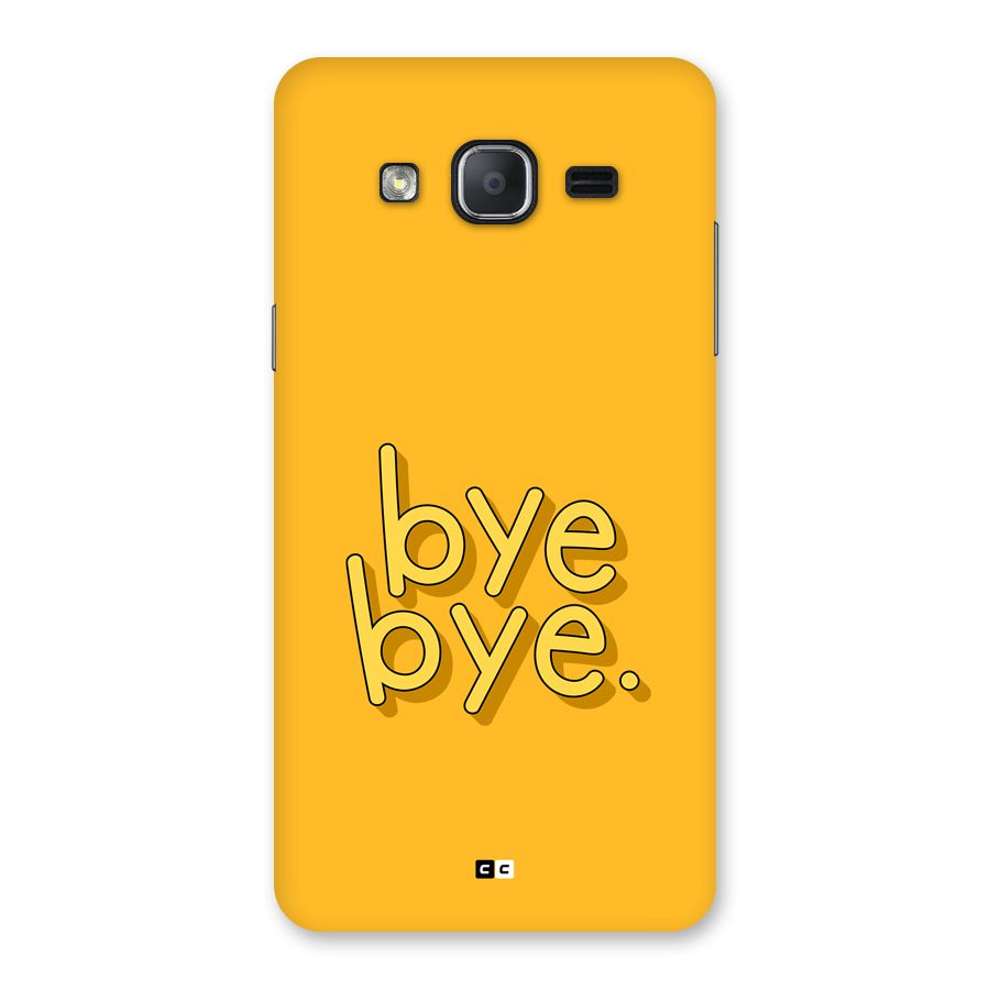Bye Bye Back Case for Galaxy On7 2015