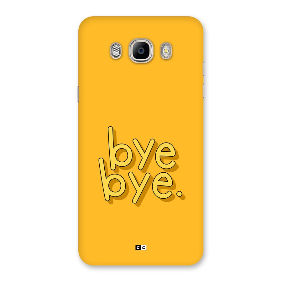 Bye Bye Back Case for Galaxy On8