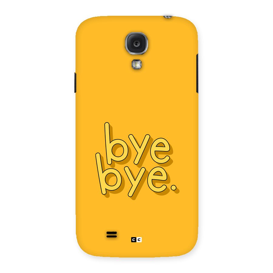 Bye Bye Back Case for Galaxy S4
