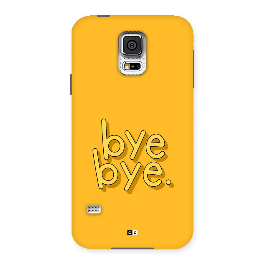 Bye Bye Back Case for Galaxy S5