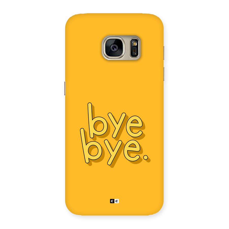Bye Bye Back Case for Galaxy S7