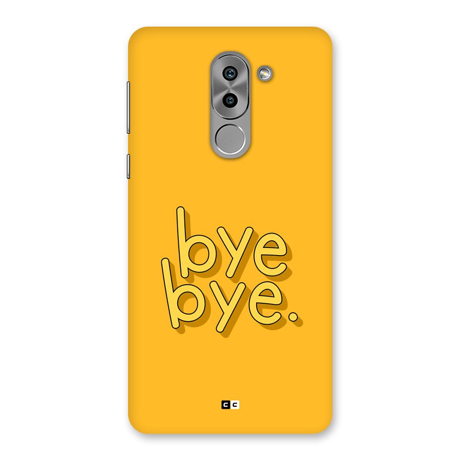 Bye Bye Back Case for Honor 6X