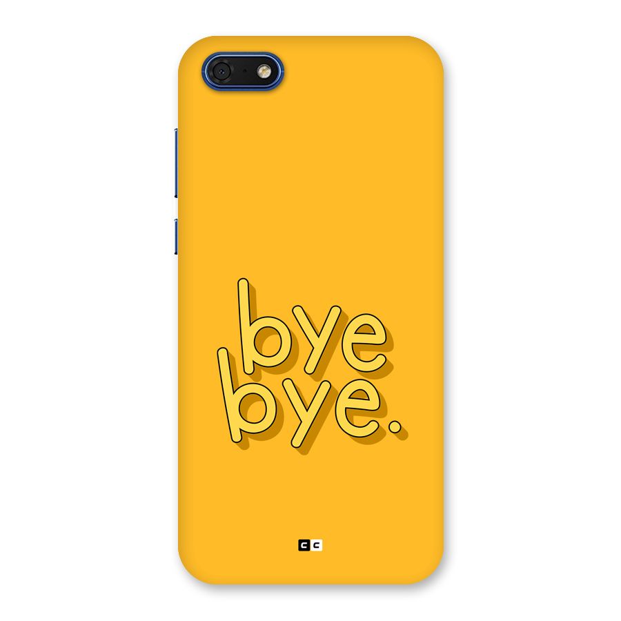 Bye Bye Back Case for Honor 7s