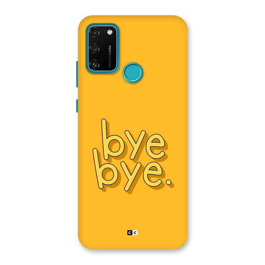 Bye Bye Back Case for Honor 9A