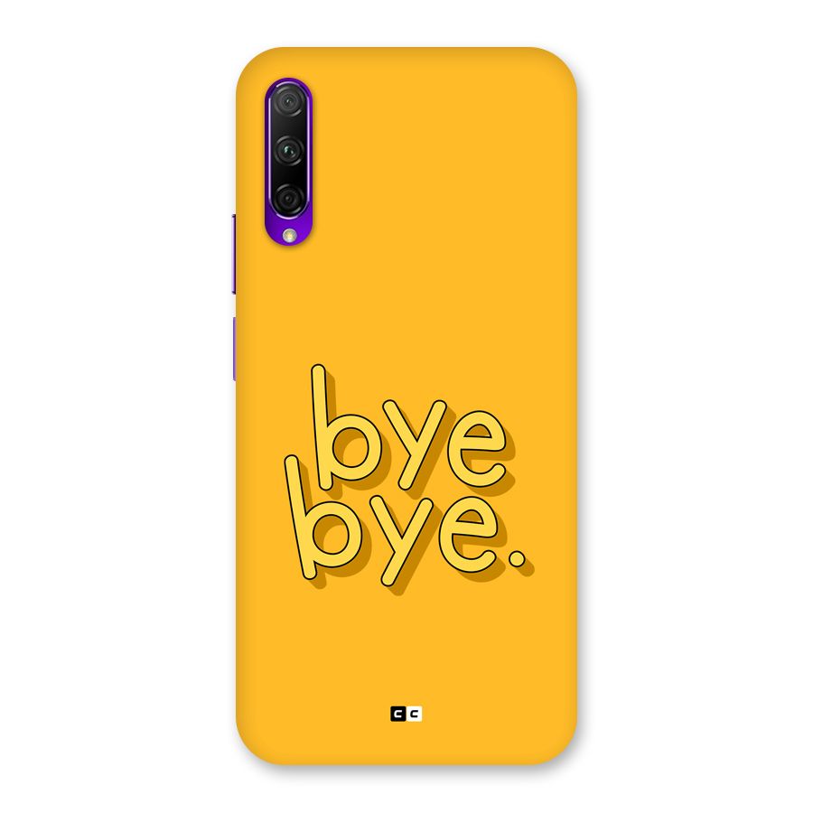 Bye Bye Back Case for Honor 9X Pro