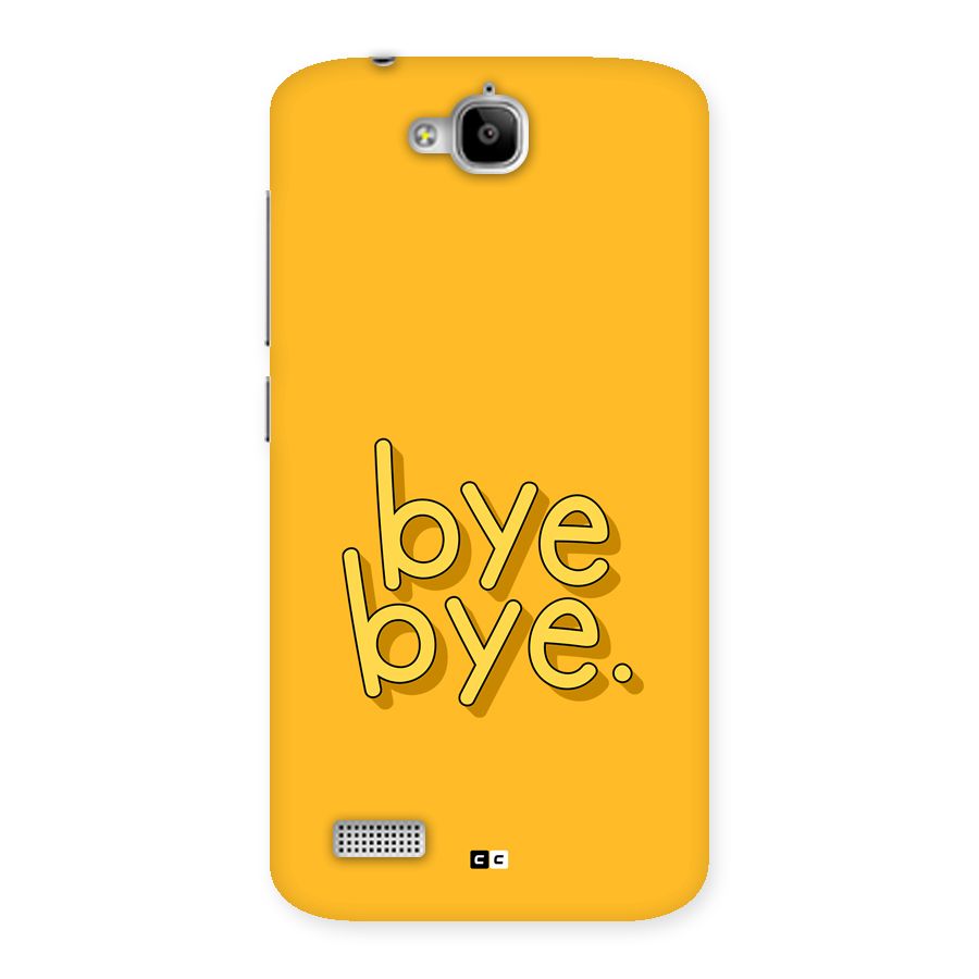 Bye Bye Back Case for Honor Holly